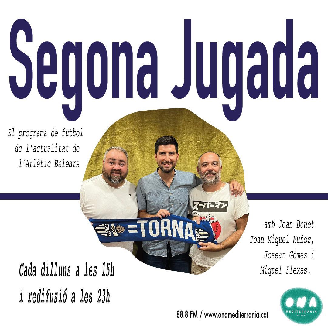 T’agrada el futbol i no et vols perdre cap novetat de l’Atlètic Balears? Segona Jugada és per tu!⚽️⚽️⚽️<a href="/SegonaJugada/">Segona Jugada</a> 

📻 Cada dilluns a les 15h i redifusió a les 23h. Sintonitza 88.8FM o escolta’ns a onamediterrania.cat