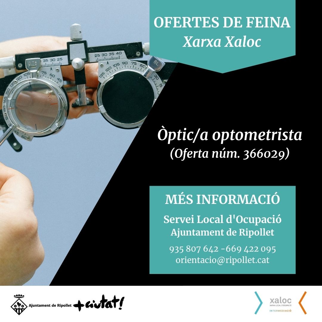 RipolletImpulsa's tweet image. Vols treballar com a òptic/a optometrista?👓 A la #XarxaXaloc de #Ripollet tenim una oferta de feina.

🔗Apunta’t a: xaloc.diba.cat/ofertes-de-fei…

Més informació:
📞669 422 095
📩orientacio@ripollet.cat

#OcupacióRipollet #economieslocals