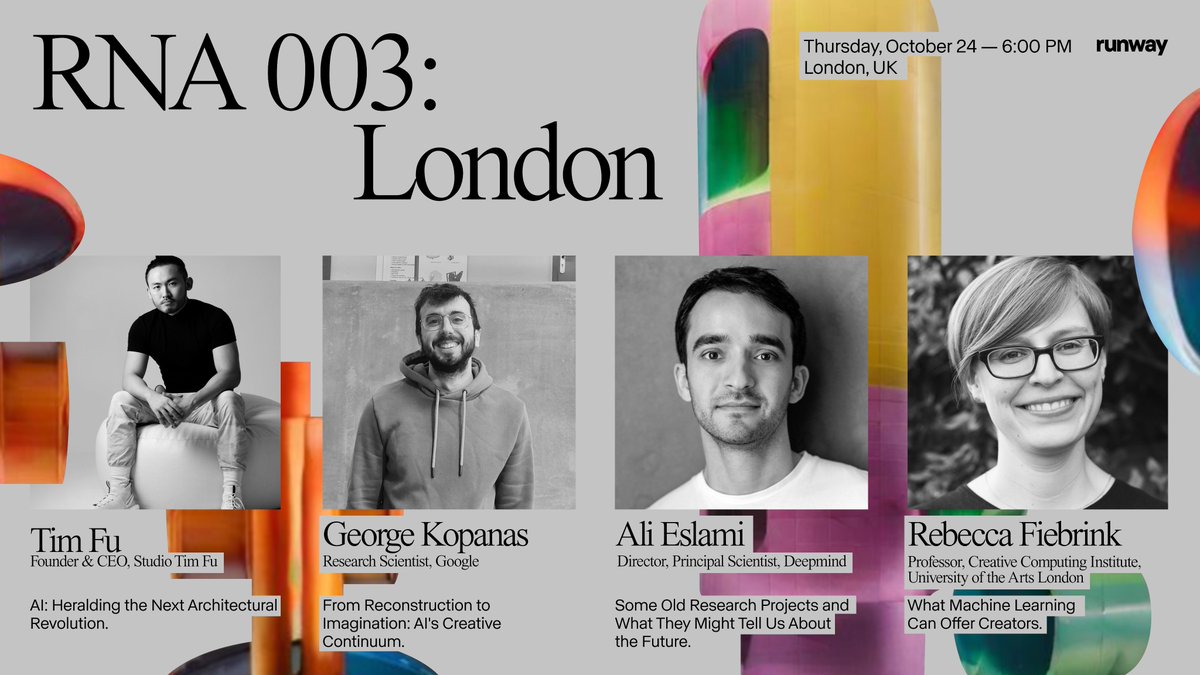 runwayml's tweet photo. Join us for RNA (Research and Art) 003 in London on Thursday, October 24th.

With presentations from Tim Fu, @GKopanas, @arkitus and @RebeccaFiebrink, each followed by a rapid fire Q&amp;A.

RSVP: https://t.co/tT8y76sH4c https://t.co/8C7koGSQfe