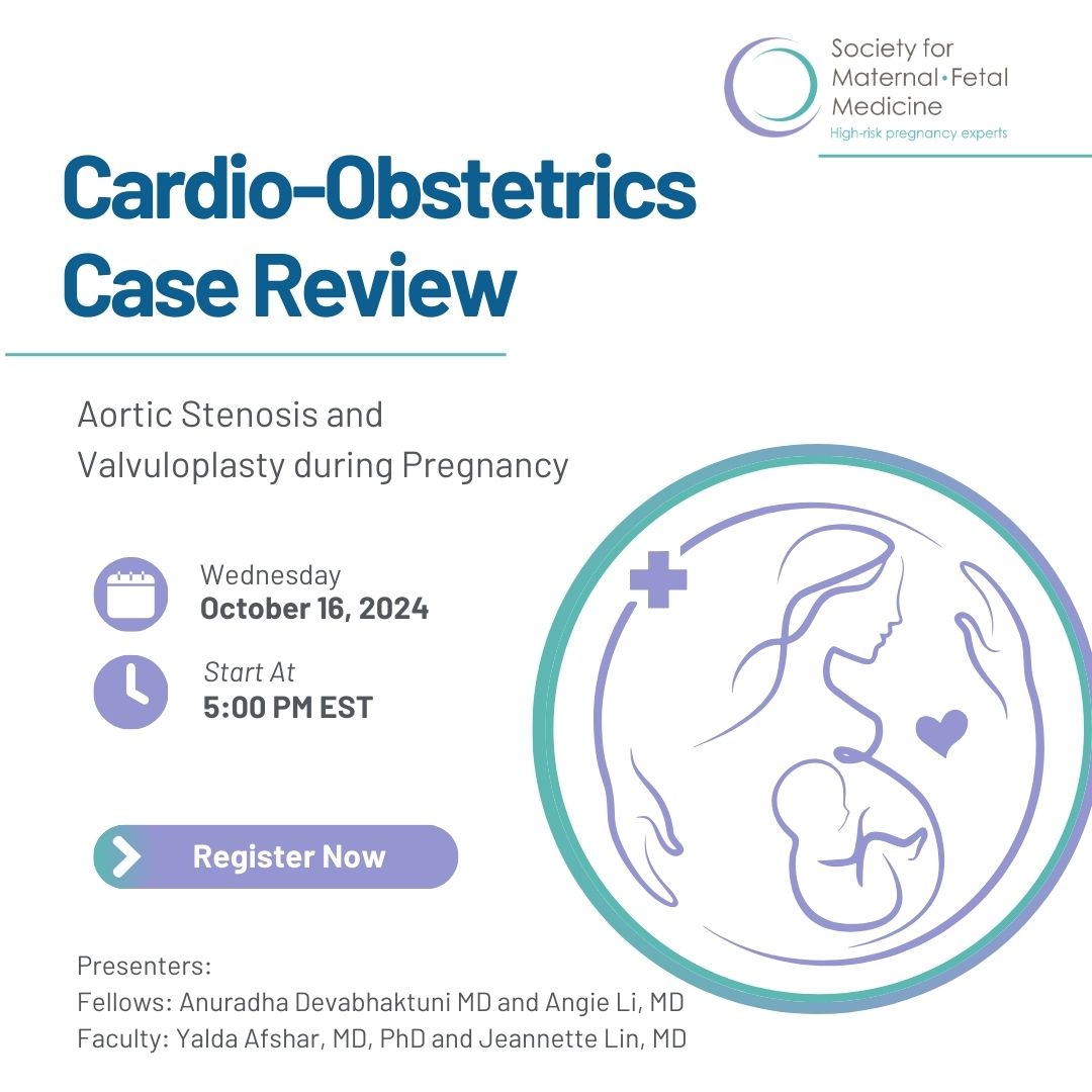 Join us for the October #cardio #obstetrics case review presented by the @uclahealth MFM — ACHD Cardio-OB Programs on #AorticStenosis and #Valvuloplasty during #pregnancy. Register here &gt; education.smfm.org/products/cardi…