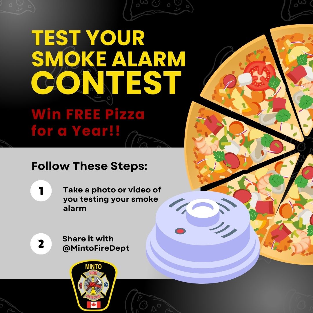 Test Your Smoke Alarm to WIN!!!

Send us a photo or video of you testing your smoke alarm and be entered to WIN FREE PIZZA for a year!!!

Submit your entry to:
<a href="/MintoFireDept/">Minto Fire</a>  

Share your photos to encourage others to test their alarms too!
#FirePreventionWeek