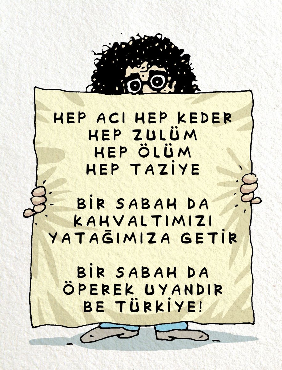 bir sabah da 
öperek uyandır be türkiye!