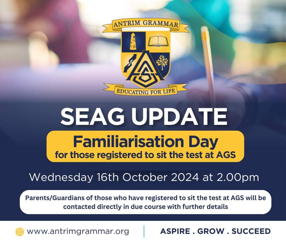 We will hold our Familiarisation Day for those registered to sit the SEAG Assessment in AGS on Wed 16 Oct at 2pm.

Parents/Guardians of those who have registered to sit the test at AGS will be contacted directly in due course with further details.

We look forward to meeting you!