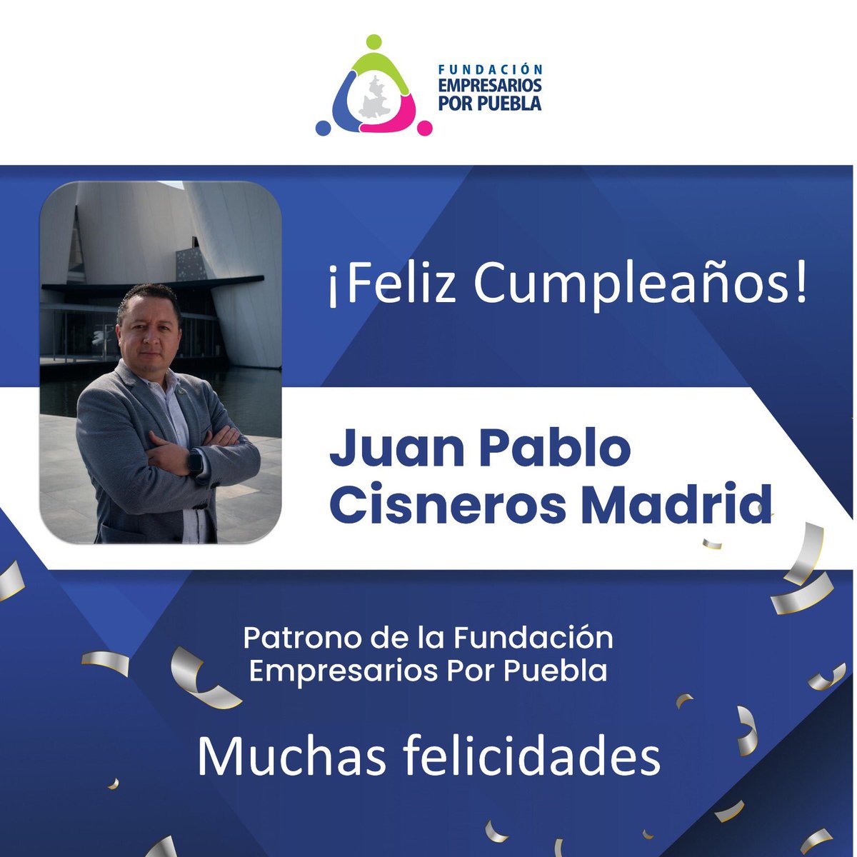 Fundación Empresarios Por Puebla (@feppuebla_) on Twitter photo Enviamos una gran felicitación a <a href="/JPCISNEROSM/">Juan Pablo Cisneros Madrid</a> hoy en su cumpleaños.
¡Felicidades!
🎂Te deseamos un gran día. Enviamos una gran felicitación a <a href="/JPCISNEROSM/">Juan Pablo Cisneros Madrid</a> hoy en su cumpleaños.
¡Felicidades!
🎂Te deseamos un gran día.