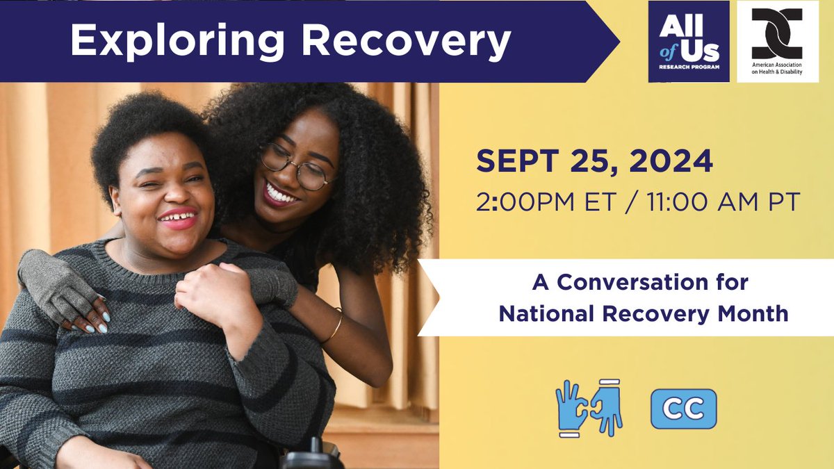 This #NationalRecoveryMonth, tune in for a talk on recovery care. The <a href="/AAHD1/">AAHD Disability</a> 2024-2025 Disability &amp; Health Webinar series starts Sept. 25! The first is "Exploring Recovery: Futures of Trauma-Informed Care." Register here: bit.ly/DH-RecoveryMon… 

<a href="/AllofUsResearch/">AllofUsResearch</a>