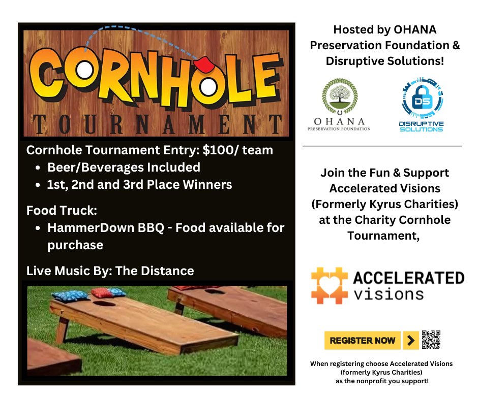 Excited to join OHANA Preservation Foundation &amp; Disruptive Solutions for the Charity Cornhole Tournament on Oct 5 from 5-8 PM! 🎯

Choose Accelerated Visions (formerly Kyrus Charities) when registering. Proceeds support our nonprofit’s mission!

Register: givebutter.com/53U63q