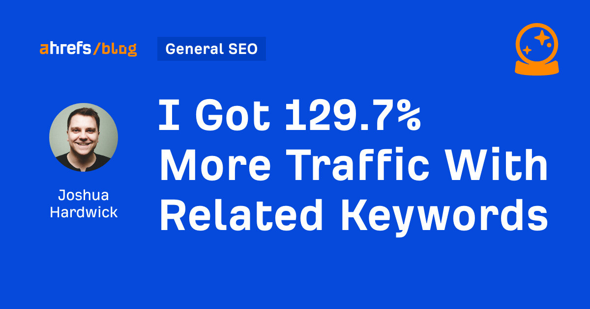 I Got 129.7% More Traffic With Related Keywords dlvr.it/TDLwjC