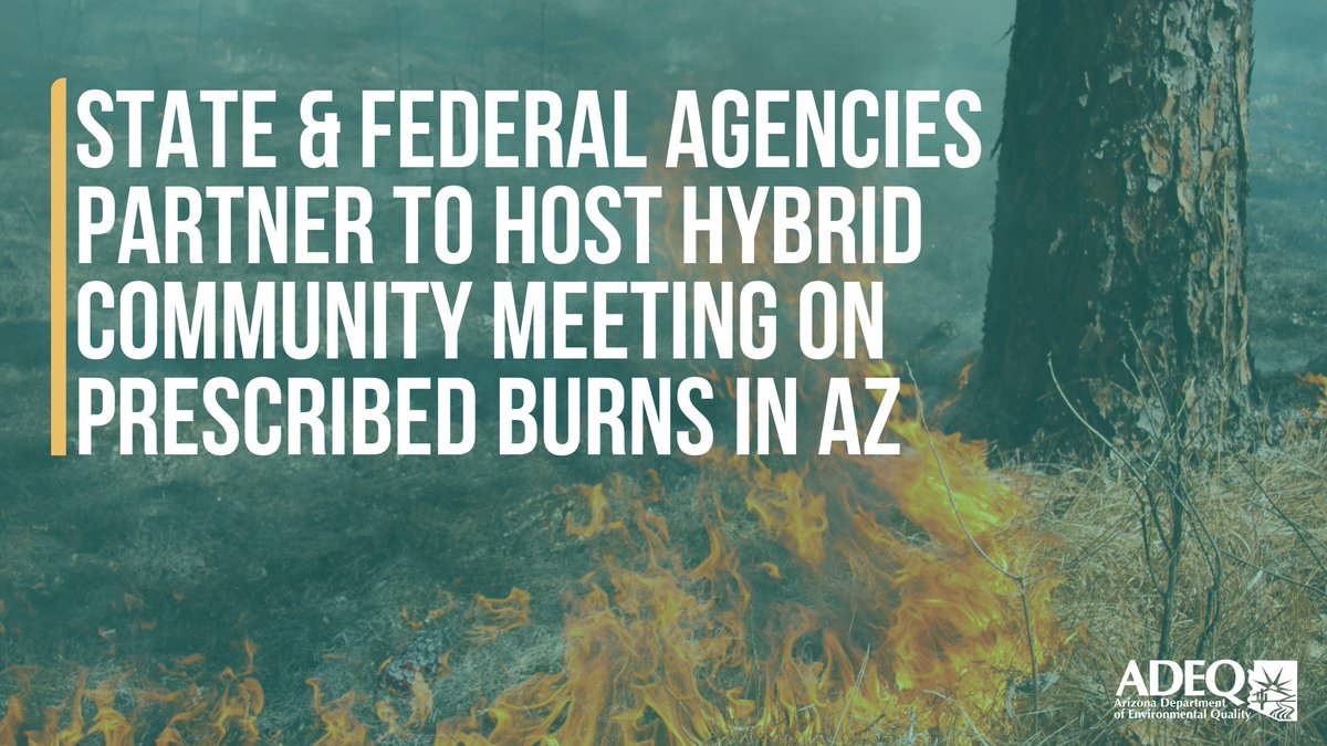 #NEW - You are invited to join the conversation on #RXBurns 🔥 ADEQ and <a href="/azstateforestry/">AZ Dept. Forestry and Fire Management</a>, in collaboration with the <a href="/forestservice/">USDA Forest Service</a>, will host a hybrid meeting to discuss how #RXBurns are planned and how smoke is managed in #AZ.  

Learn more ➡️ bit.ly/3TwPthi

#ADEQNews