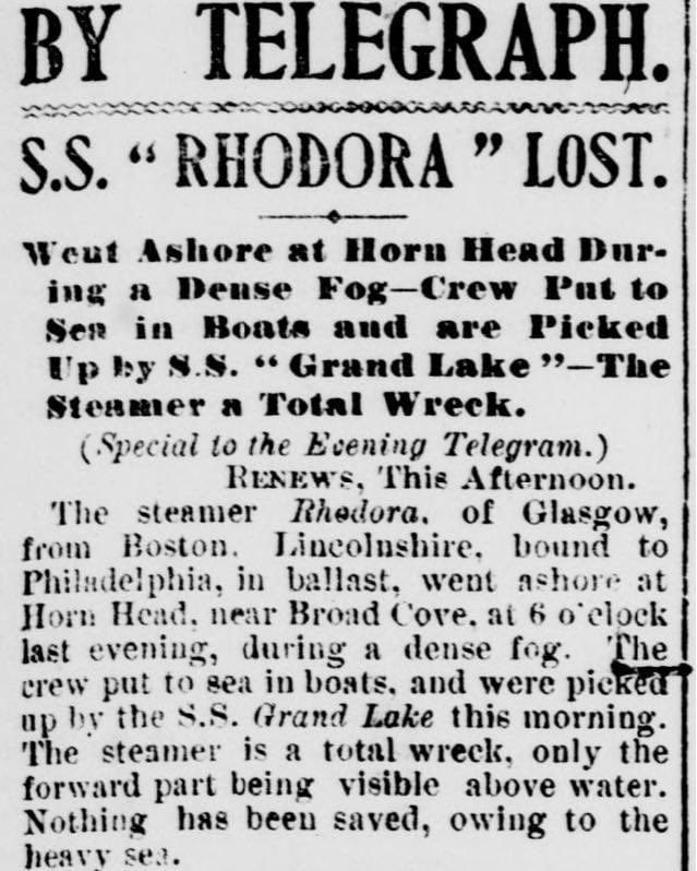 #OnThisDay, 17 Sept. 1897, SS Rhodora ashore at Horn Head, north of Cape Race in dense fog and a total loss. The 25 crew were put to sea in boats, and picked up by SS Grand Lake. The 92m British cargo ship, built in 1881, was headed to Philadelphia from Boston, Lincolnshire, UK.