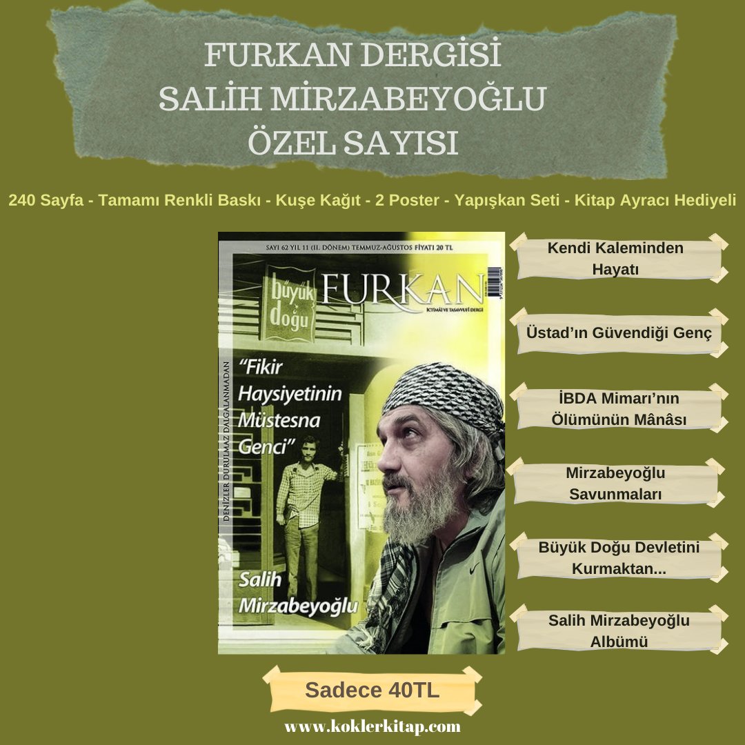 koklerkitabevi's tweet image. Furkan Dergisi @furkandergisi Salih Mirzabeyoğlu özel sayısı Kökler Kitabevi'nde sadece 40 TL. Dergiyle birlikte 2 adet poster, yapışkan seti ve kitap ayracı hediye. #salihmirzabeyoğlu #ibda #büyükdoğu #necipfazılkısakürek #dergi #kitap