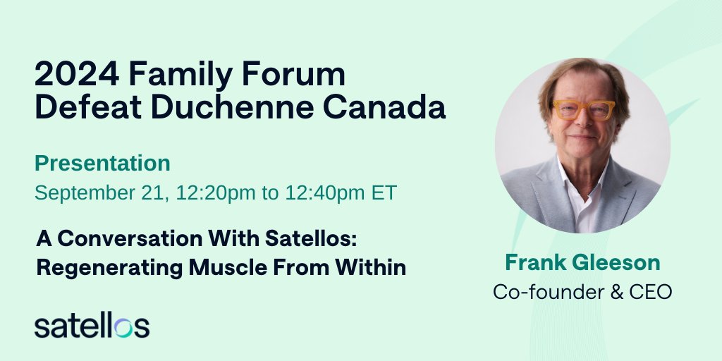 Satellos Co-founder and CEO <a href="/frank_satellos/">Frank Gleeson</a> will be speaking at the @DefeatDuchenne Family Forum, a national education program specifically designed for families living with Duchenne muscular dystrophy.

Frank will discuss the company’s lead drug candidate that is designed to