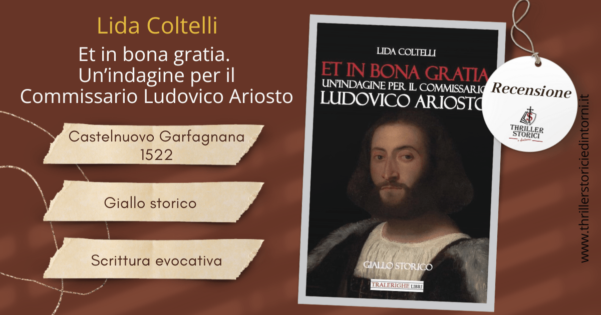 Et in bona gratia. Un’indagine per il commissario Ludovico Ariosto – Lida Coltelli dlvr.it/TDMFYq