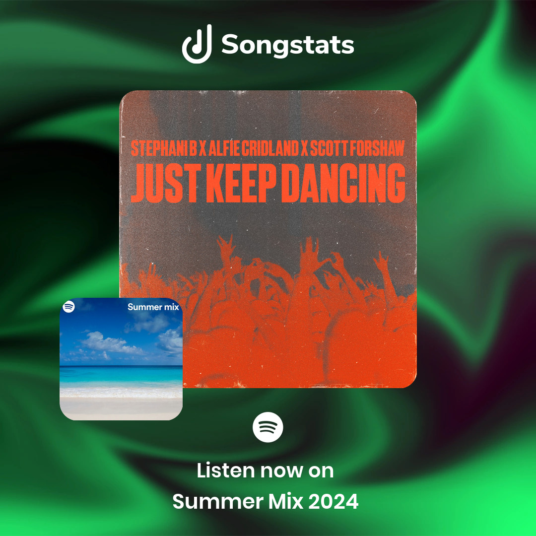 Songstats (@songstatsapp) on Twitter photo <a href="/djalfiecridland/">Alfie Cridland</a> Boom! Your track "Just Keep Dancing" got added to 'Summer Mix 2024 ๐ด' with over 266K Followers on Spotify! Check out the full stats on Songstats. <a href="/djalfiecridland/">Alfie Cridland</a> Boom! Your track "Just Keep Dancing" got added to 'Summer Mix 2024 ๐ด' with over 266K Followers on Spotify! Check out the full stats on Songstats.
