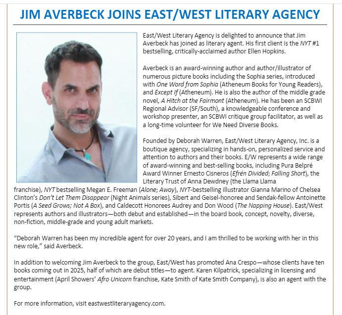 EastWestLit's tweet photo. Agent news! @jimaverbeck has joined E/W as a literary agent. His first client is NYT #1 bestselling, critically-acclaimed author @EllenHopkinsLit.  https://t.co/oISH60E8Ds

And @AnaCrespoBooks with TEN client books coming in 2025, has been promoted to agent. https://t.co/VU5SgacH0A