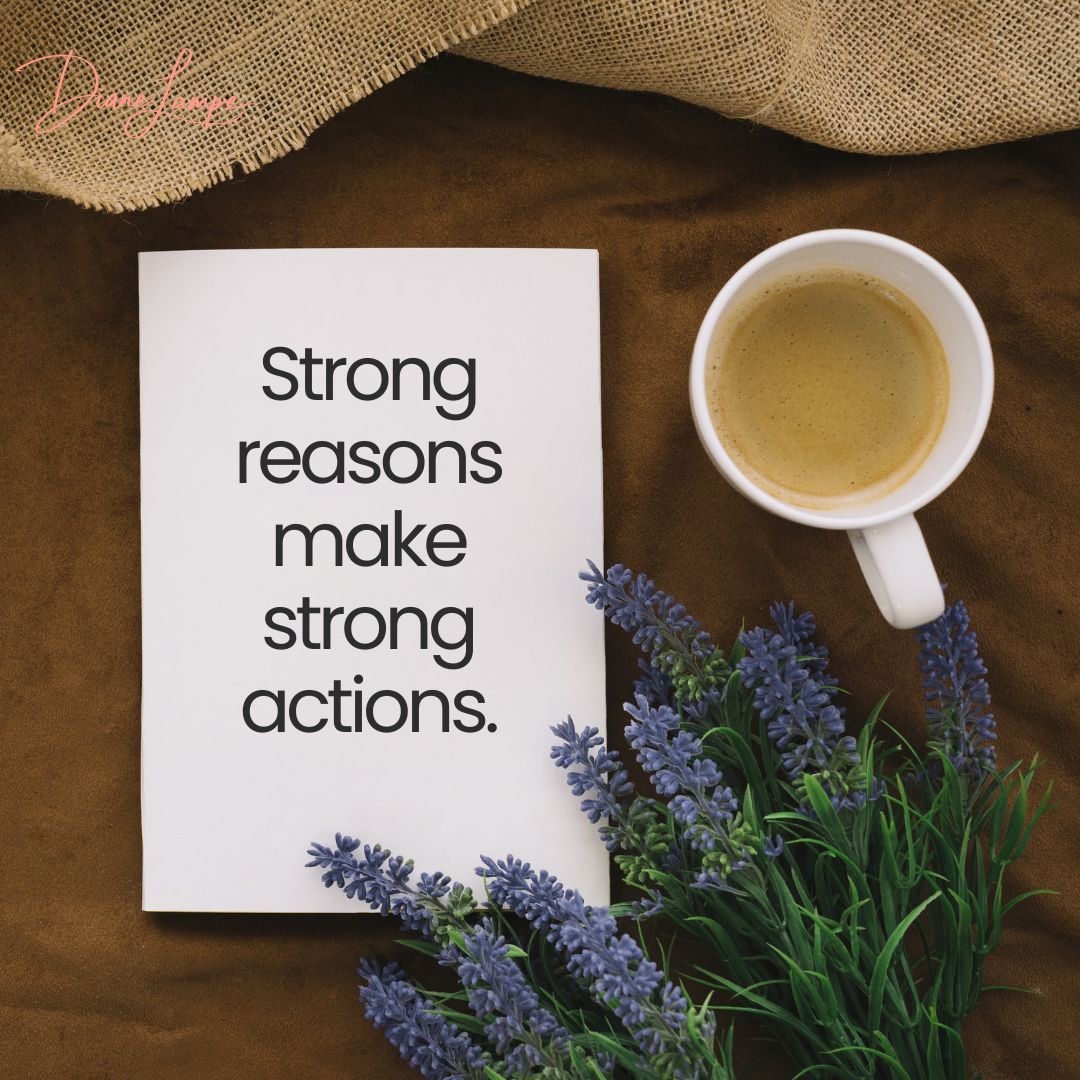 DianeLampe's tweet image. Having strong reasons drives strong actions. When our actions are fueled by clear purpose and strong convictions, we are more likely to persevere and succeed. #strongactions