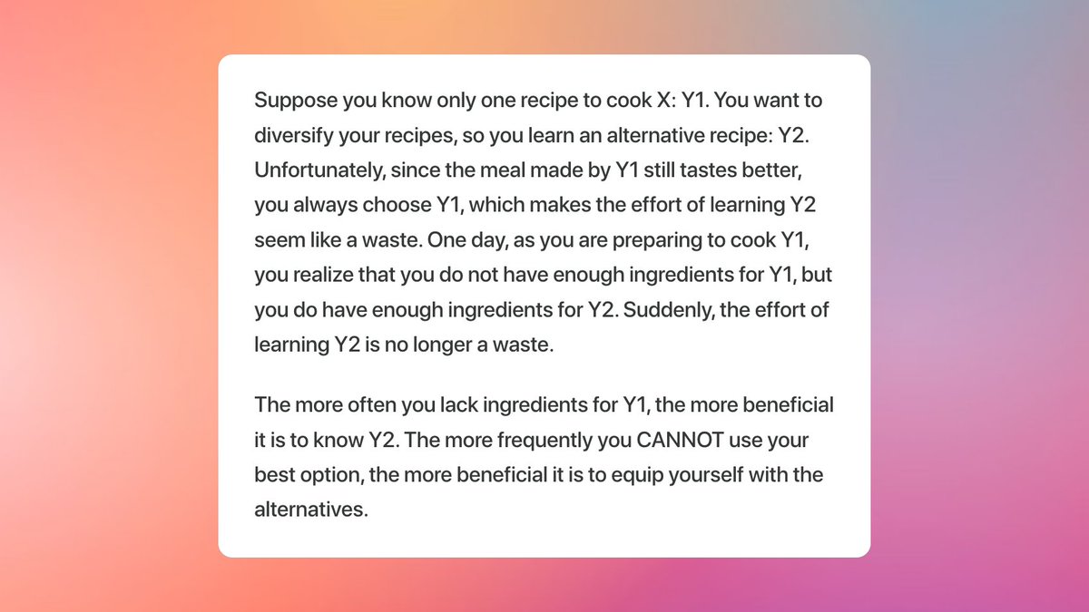 The more frequently you CANNOT use your best option, the more beneficial it is to equip yourself with the alternatives.