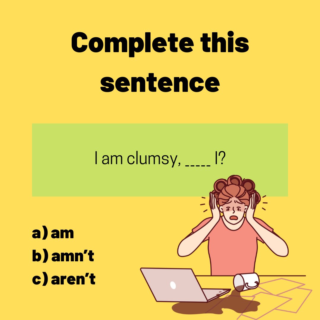 tedielts's tweet image. Here is your midweek #grammar challenge.

For context, this is a sort of rhetorical question that someone might ask the people around them after doing something a bit clumsy.
