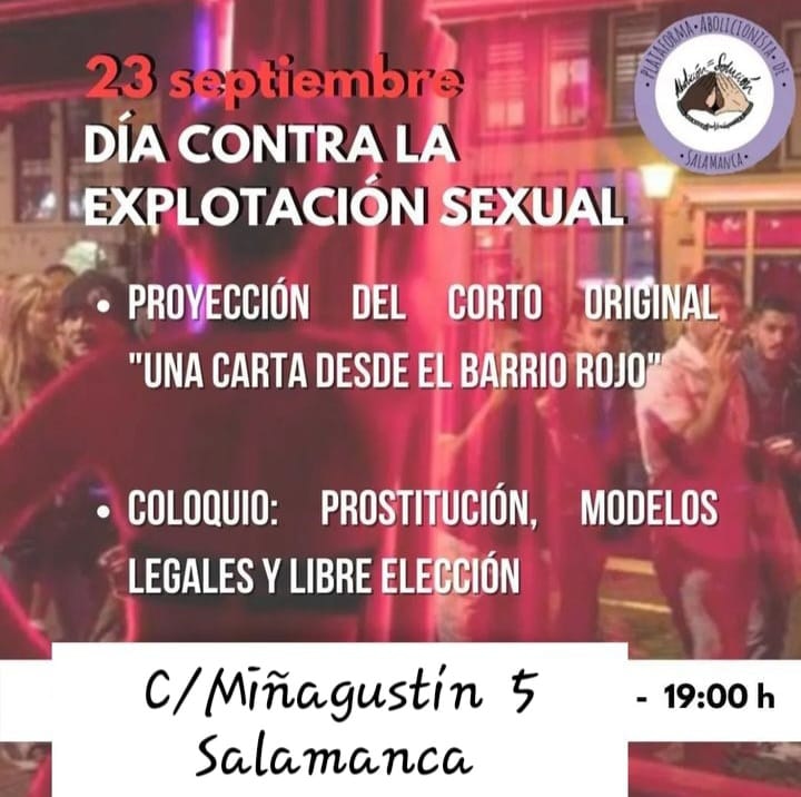 Os esperamos el 23 de Septiembre a las 19h en C/Miñagustín 5, Salamanca, para la proyección del corto original "Una carta desde el barrio rojo" con motivo del día contra la explotación sexual 
#Salamanca #radfem #feminismo #abolicionista #DíaContraLaTrata #trata #contraLaTrata