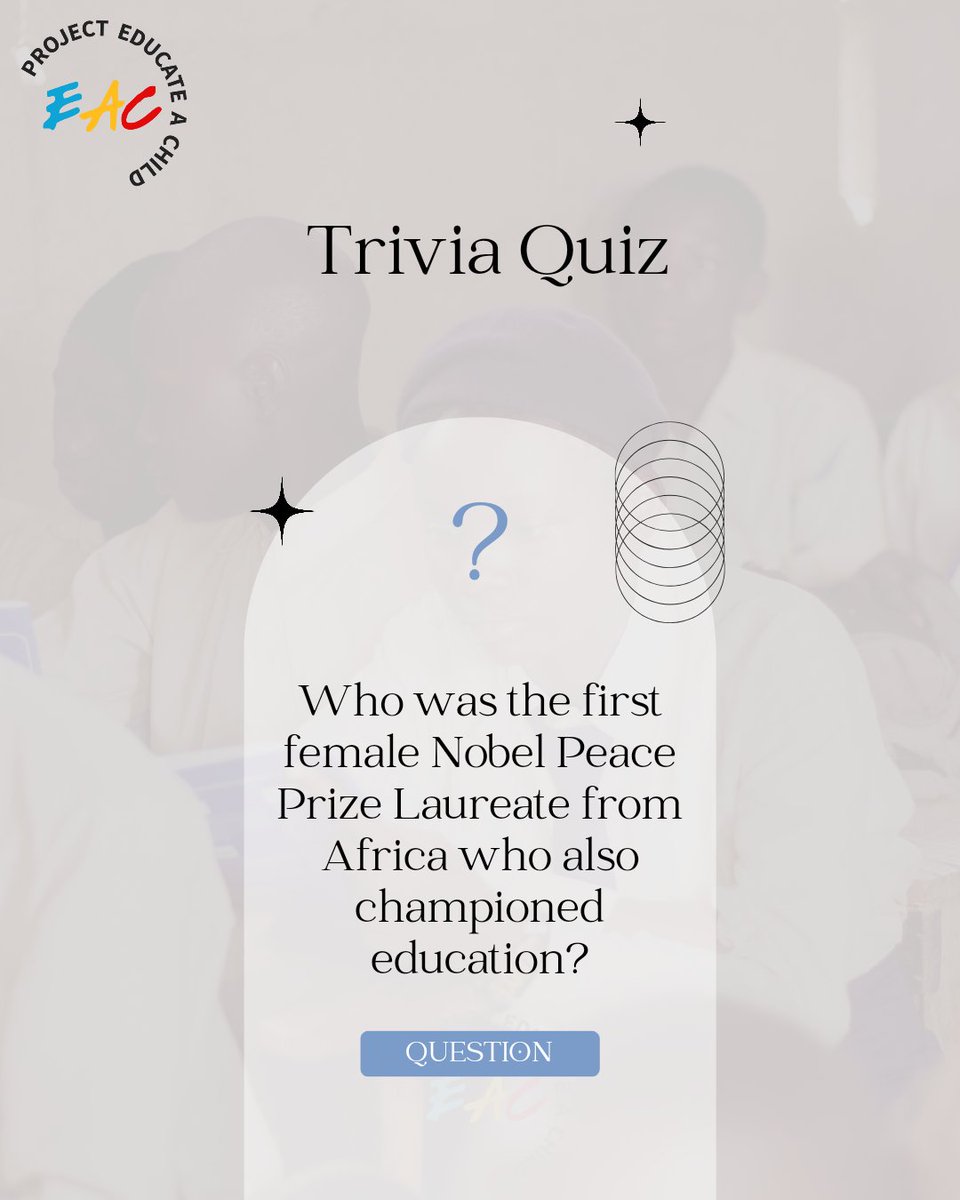 Project_EAC's tweet photo. Trivia Time!

Who was the first female Nobel Peace Prize Laureate from Africa who passionately advocated for education? 

Drop your answers below and let’s see who gets it right! 

#TriviaQuiz #EducateAChild #ProjectEAC #Keep5000ChildrenInSchool #InspiringWomen #EducationMatters https://t.co/caKv0LTRIf