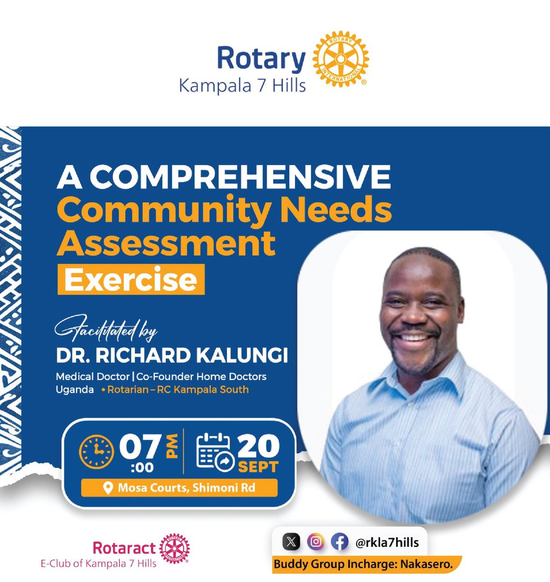 ▶️ *Shaping the Future, by Creating impactful solutions that matter.*  

*Dr. Richard Kalungi*  from RC Kampala South will be joining us at our *#7HillsFridays* to guide us through *A Comprehensive Community Needs Assessment Exercise* 

   🗓️ Friday 20th September 
   🕒 7:00PM