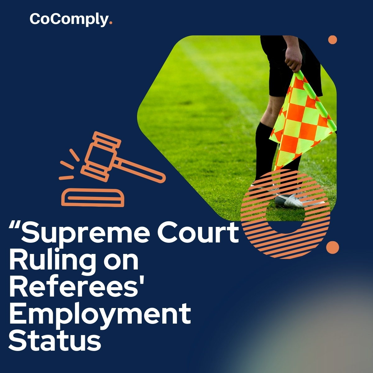 Co_Comply's tweet photo. Supreme Court Ruling on Referees' Employment Status

A Thread 🧵 https://t.co/daICiC4qvL