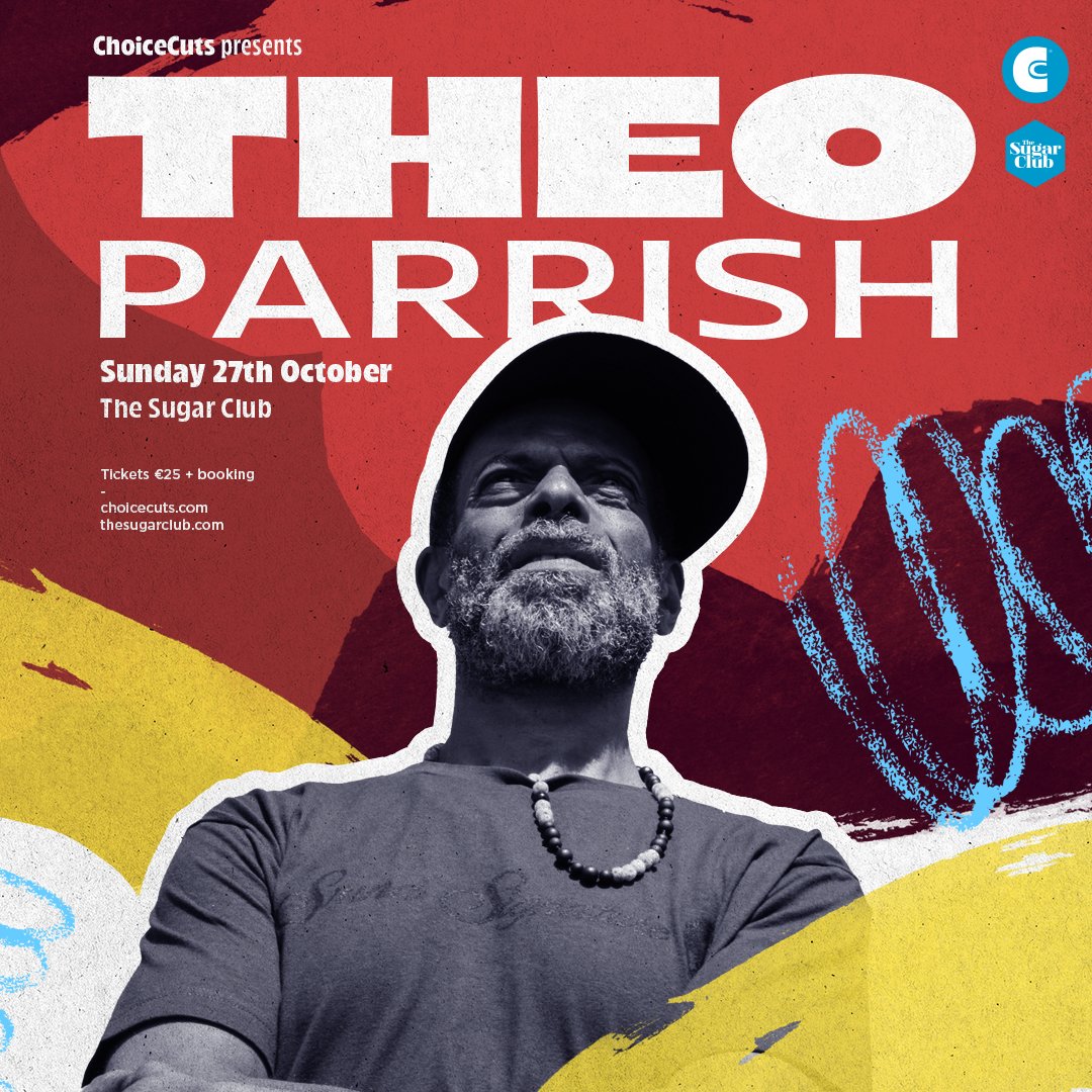 ChoiceCuts (@choicecuts) on Twitter photo ChoiceCuts presents >> Theo Parrish – We’re thrilled to welcome the legendary Chicago-raised DJ and producer, renowned for his influential contributions to Detroit’s music scene since 1995.
Tickets are on sale on our website!
27.10 @ <a href="/sugarclubdublin/">The Sugar Club</a>
thesugarclub.com ChoiceCuts presents >> Theo Parrish – We’re thrilled to welcome the legendary Chicago-raised DJ and producer, renowned for his influential contributions to Detroit’s music scene since 1995.
Tickets are on sale on our website!
27.10 @ <a href="/sugarclubdublin/">The Sugar Club</a>
thesugarclub.com