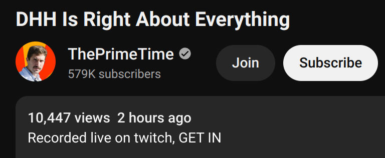 dhh's tweet photo. @ThePrimeagen @teej_dv Also, in case I get into any further arguments on the internet, and I really can't see why that would happen, I'm just going to make this call to authority the default response: PRIME TIME SAID I WAS RIGHT ABOUT EVERYTHING! https://t.co/kgh4EppBVG