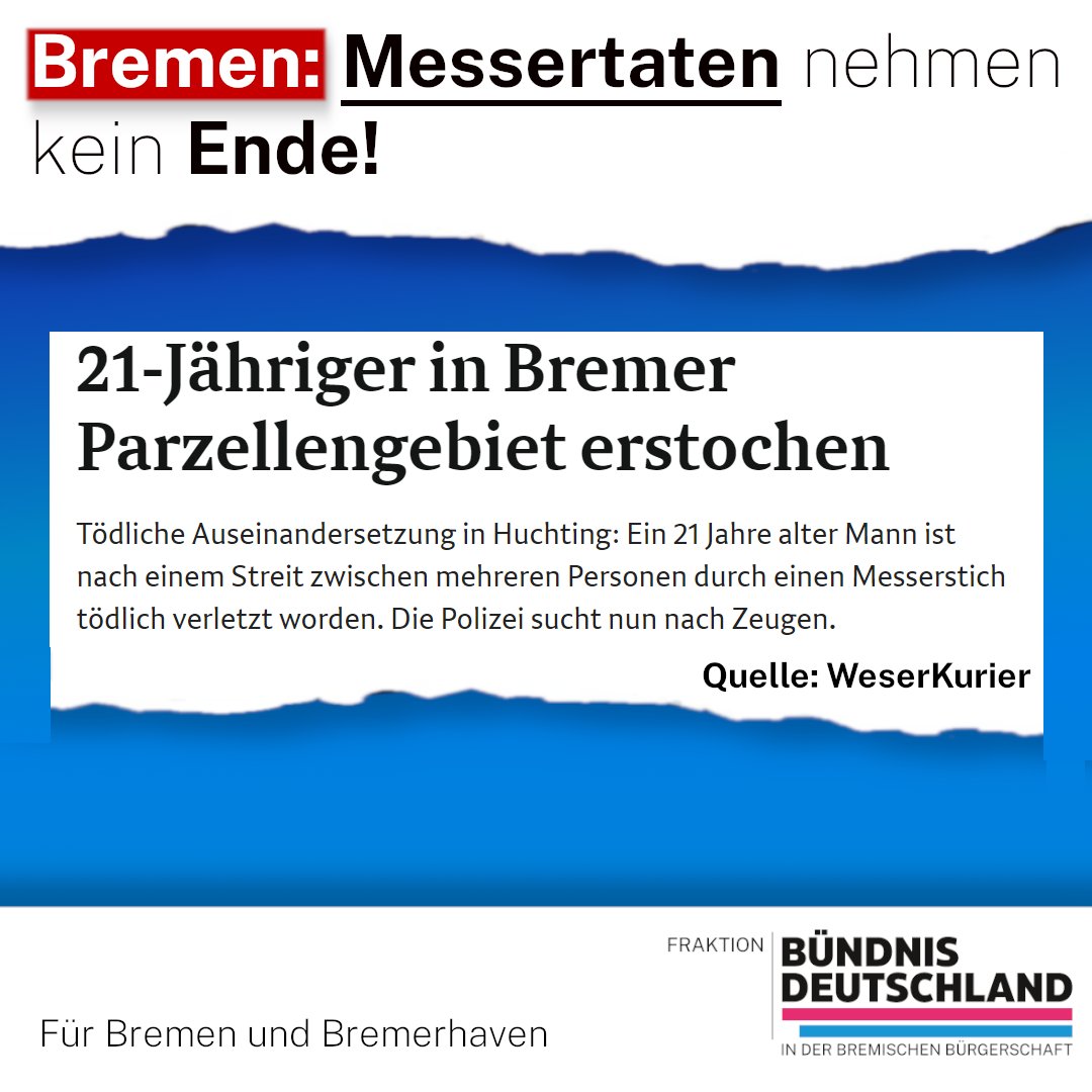 BDFraktionBB's tweet photo. #Bremen: Fast schon täglich lesen wir von neuen #Messertaten! 

Gestern wurde ein 21-Jähriger von einer "Gruppe" unter Einsatz eines #Messers in HB-#Huchting getötet.

Weitere Infos folgen auf @TATORTBREMEN.

@buendnisde @Jan_Timke https://t.co/94LAvPlo2w