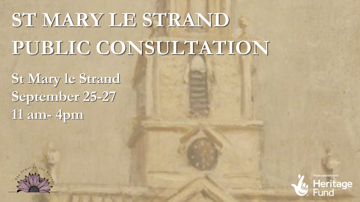PUBLIC CONSULTATION  

September 25-27
11 am- 4pm 
St Mary le Strand 

Join us at our upcoming public exhibitions to learn more
about future plans for St Mary le Strand. We want to ensure 
the Church is a place which everyone can enjoy and want to
hear from our community.