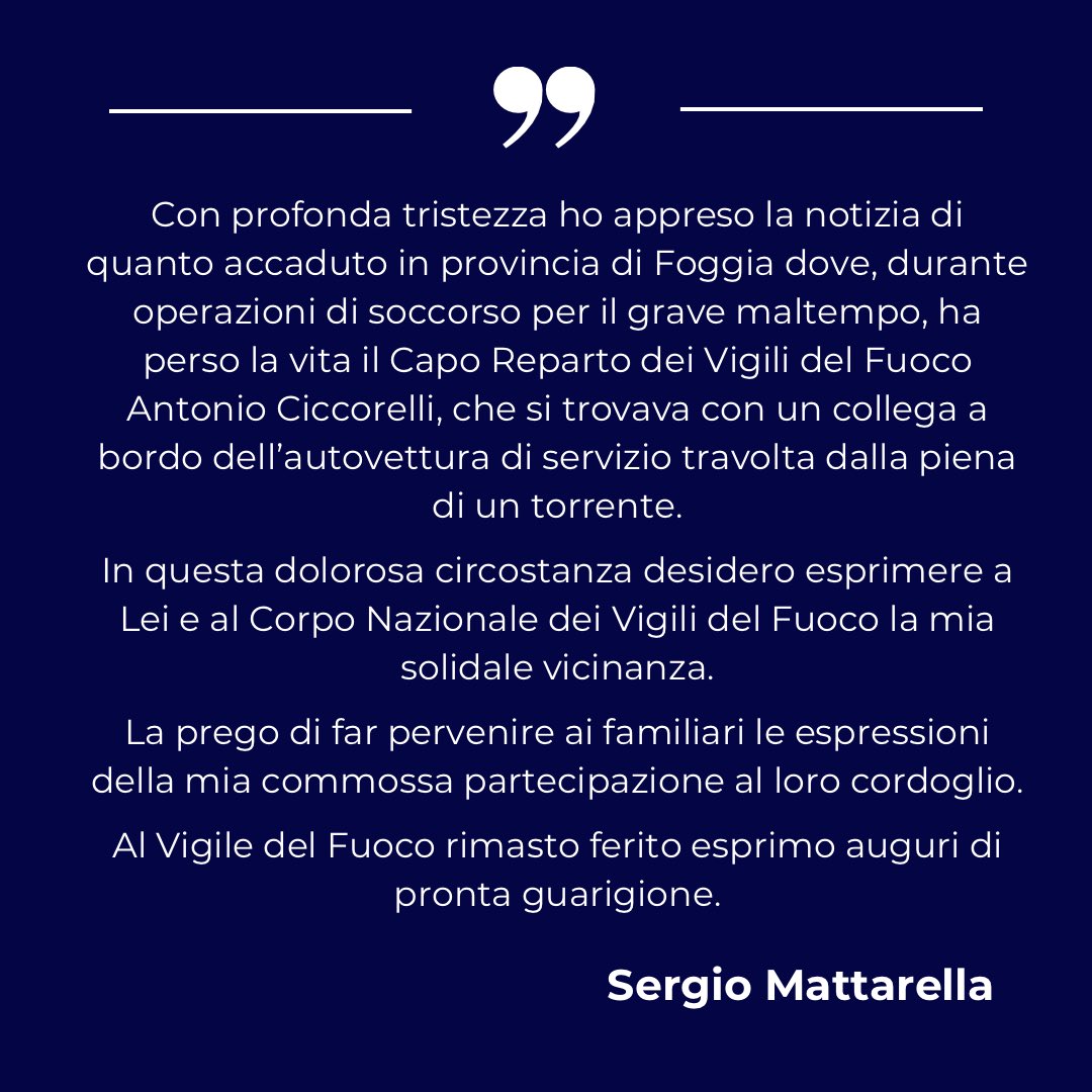 Quirinale's tweet image. Il Presidente #Mattarella ha espresso il suo cordoglio per la morte del Vigile del Fuoco Antonio Ciccorelli in provincia di #Foggia