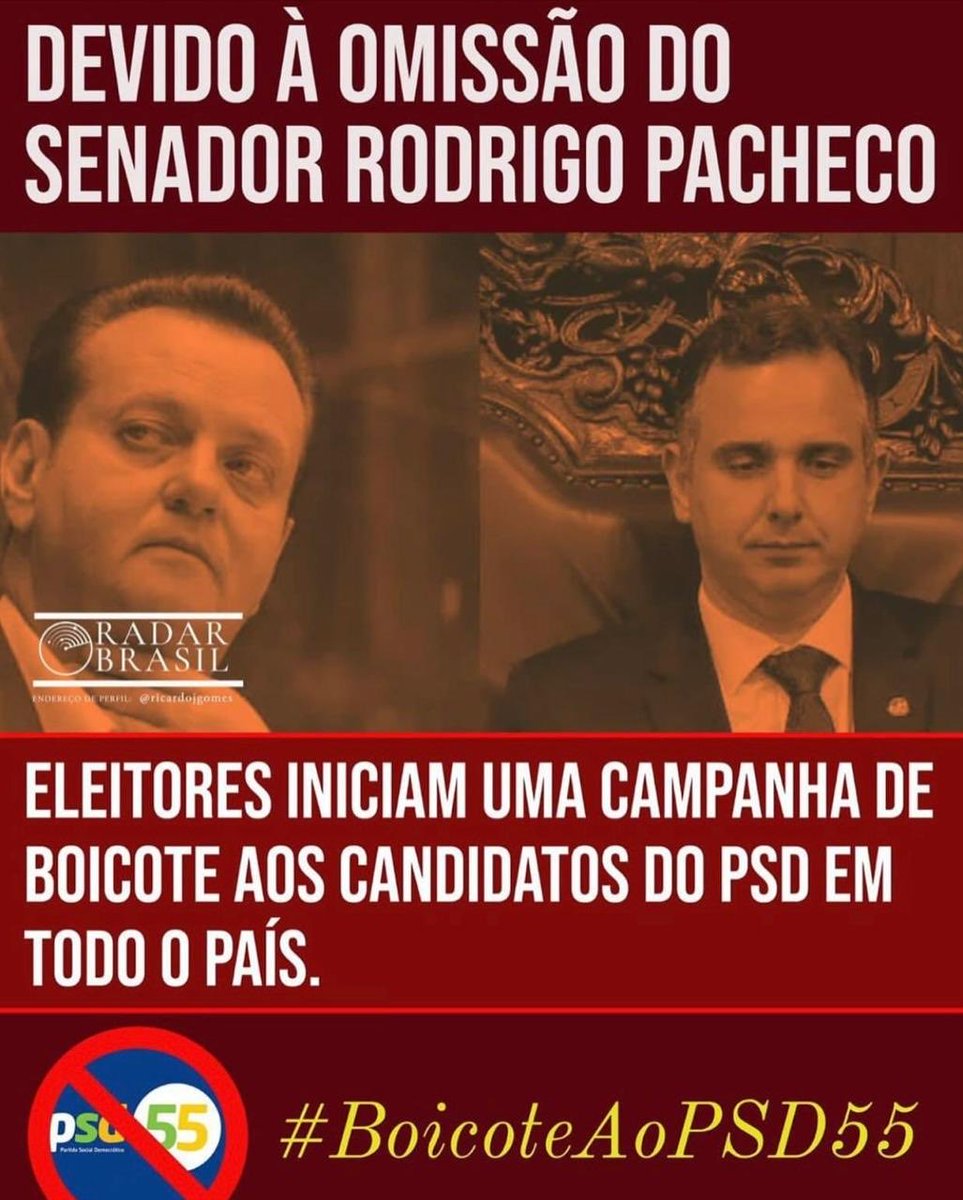 Boicote total ao PSD, os comparsas dos comunistas e da supressão de nossas liberdades.🇧🇷