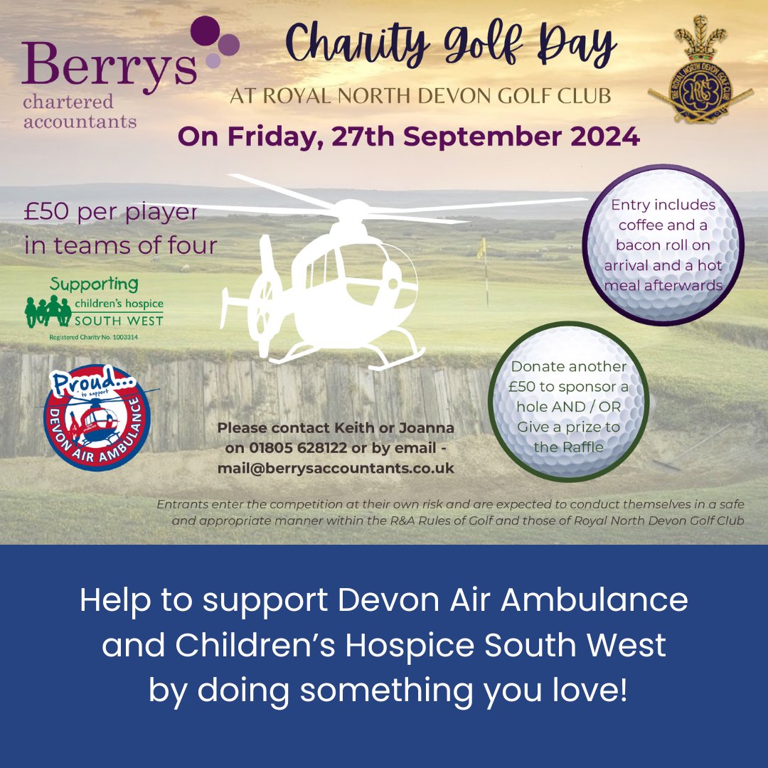 Berrys, Chartered Accountants will be holding their first Charity Golf Day at Royal North Devon Golf Club since before COVID.

Just £50 per player in your team of four includes entry, coffee, a bacon roll and a hot meal!

To find out more email: mail@berrysaccountants.co.uk