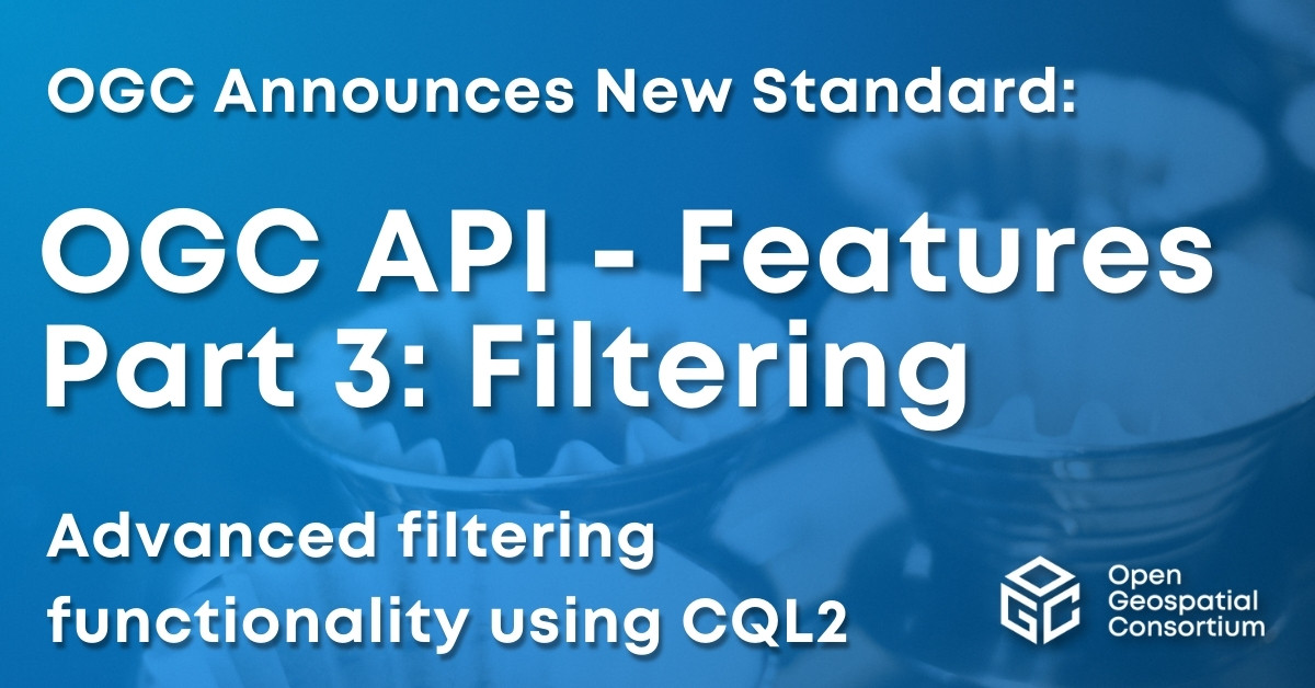 opengeospatial's tweet image. Excited to announce OGC API - Features - Part 3: Filtering as a new OGC Standard. Part 3 that adds advanced filtering functionality (using CQL2) to OGC API - Features. Learn more at: ogc.org/press-release/… #OGCAPI #Standard
