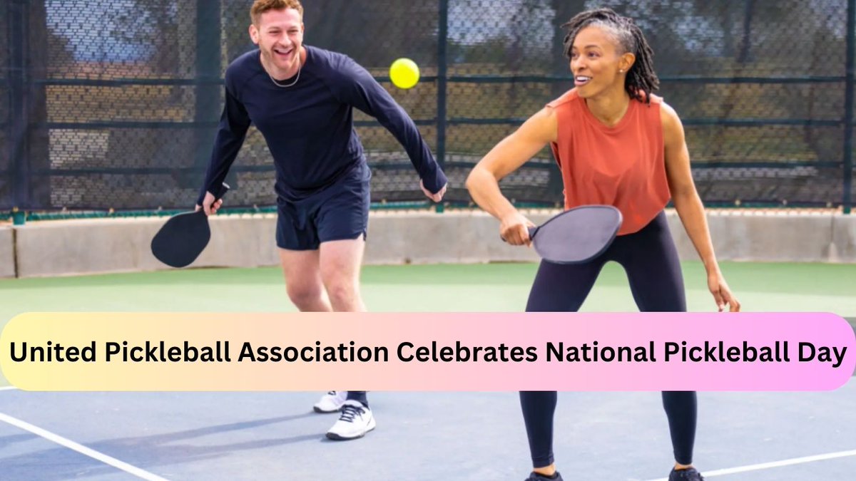 United Pickleball Association Celebrates National Pickleball Day  😊playpickleballs.com/united-pickleb…