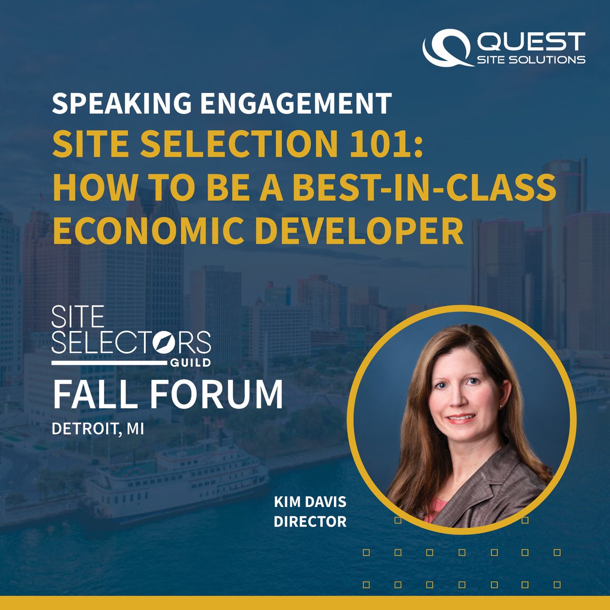 Quest’s Kim Davis will be at the <a href="/SiteSelectGuild/">Site Selectors Guild</a> Fall Forum in Detroit on Sept. 23-25. Kim will be speaking in a breakout session that will provide a crash course on #siteselection and how consultants interact with companies and communities.

#SSGFallForum #EconomicDevelopment
