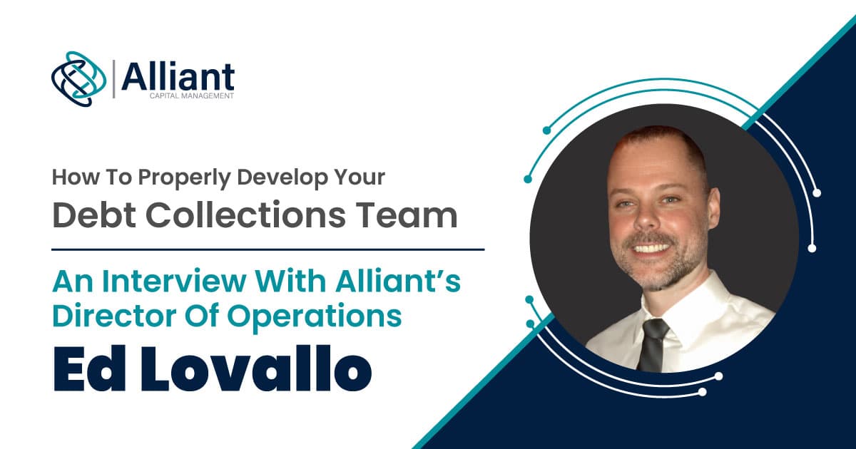 Our Director of Operations, Ed Lovallo, recently sat down for an interview on all things collector development. Check it out below!

alliantcapital.net/2024/09/16/how…

#ReceivablesManagement #AlliantCapitalManagement