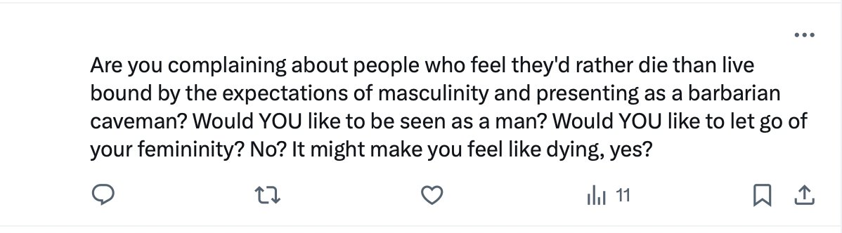 An infallible recipe for poor mental health and lifelong unhappiness is believing that unless the entire world validates your self-perception, it hates you. If you move through life telling yourself that unless you can force other people to play along you'll 'be 'erased', if the