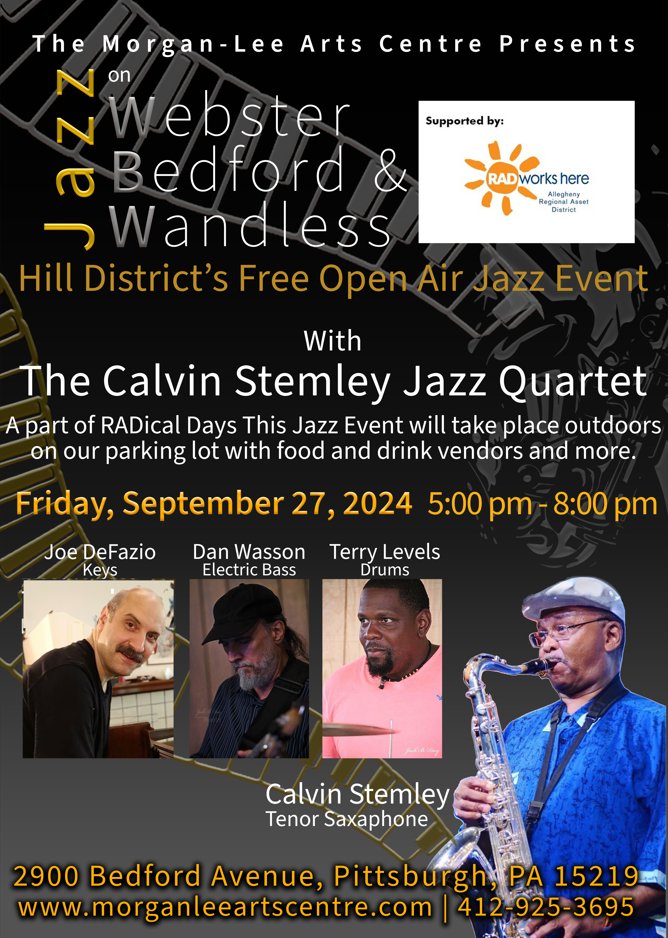 #SoulBlast - Jazz on Webster Bedford &amp; Wandless on Sept 27 | Presented by The Morgan-Lee Arts Centre

Hill District’s Free Open Air Jazz Event Presented by The Morgan-Lee Arts Centre
For More Info, Call 412.925.3695 or visit morganleeartscentre.com