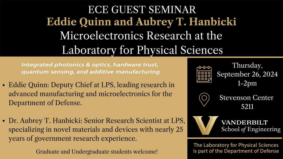 EceVanderbilt's tweet image. 📢 ECE Guest Seminar!

Join us at Vanderbilt as Eddie Quinn &amp;amp; Dr. Aubrey T. Hanbicki from the Lab for Physical Sciences share insights on #Microelectronics!

📅 Sept 26, 2024
⏰ 1-2 PM
📍 Stevenson Center 5211
Don’t miss it! 🎓🔬
#ECE #QuantumSensing #STEM #Research #Engineering