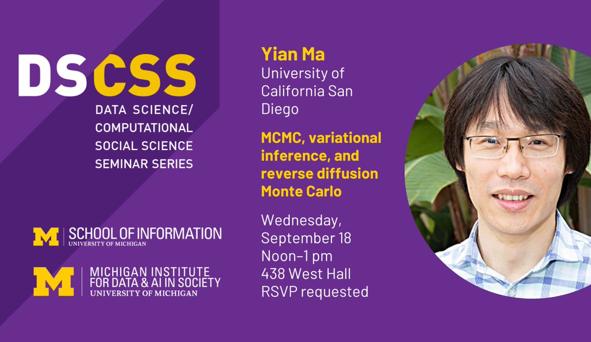 Join us TODAY @ noon in 438 West Hall for a Data Science/Computational Social Science/MICDE seminar presenting Yian Ma, Assistant Professor at the Halıcıoğlu Data Science Institute, UC San Diego.  For more information, please visit: micde.umich.edu/event/data-sci…