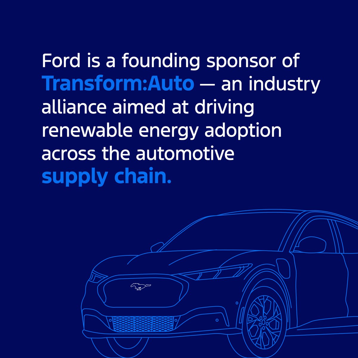 Ford's tweet photo. Our goal is to use 100% carbon-free electricity in our global manufacturing by 2035. Transform: Auto will help drive the adoption of renewable energy across the automotive industry, helping to pave the way to a more sustainable future. #RoadToBetter https://t.co/If3KJxYV71
