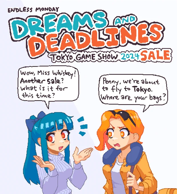 Endless Monday: Dreams and Deadlines is cheaper than usual for Tokyo Game Show 2024! Play it and then come to TGS next week and play the demo of the upcoming bonus chapter! :-) #tgs2024
https://t.co/xDV0cwbArL 