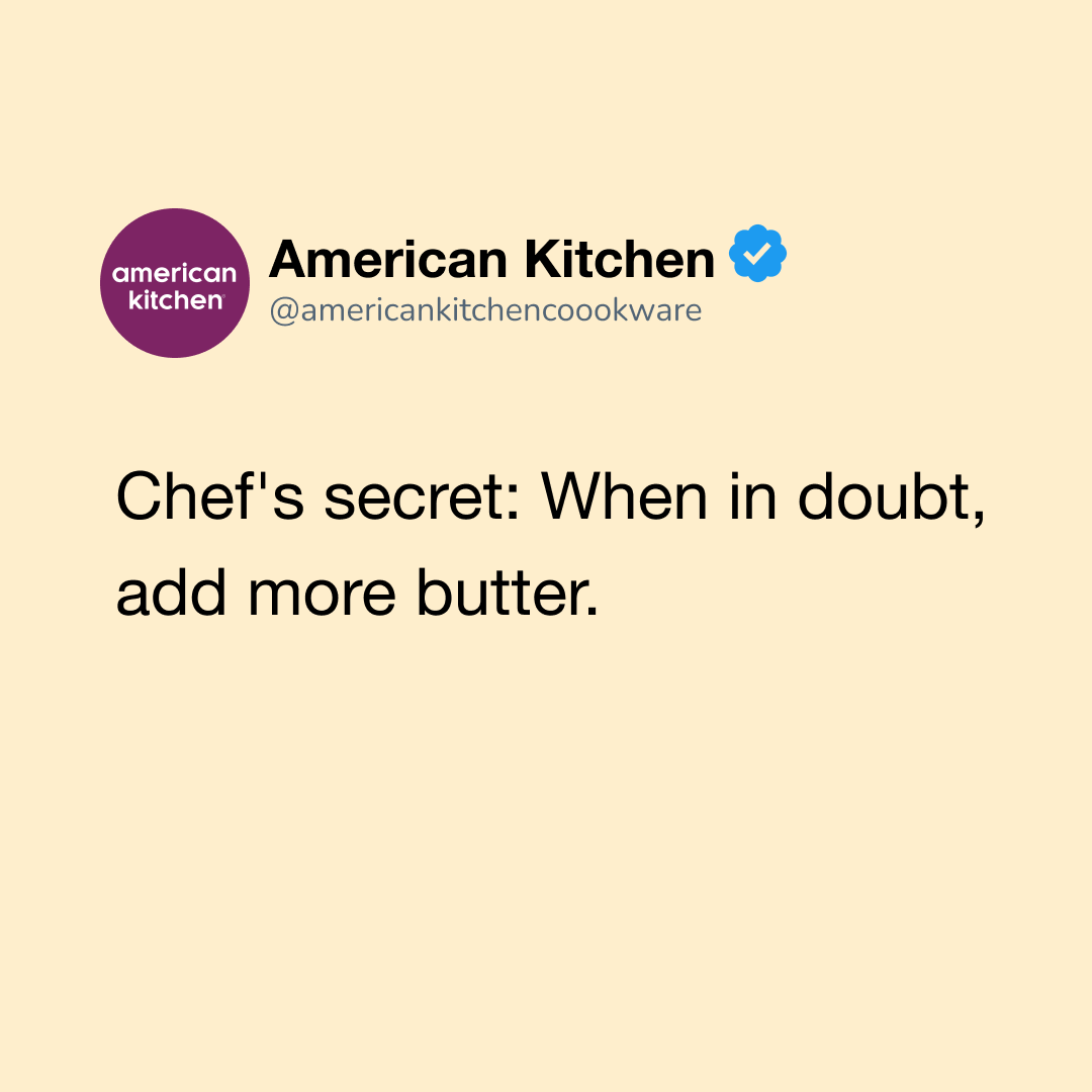 akcookware's tweet image. Shhh... Our secret to perfect cooking? Just add more butter. It's totally not like everyone already knows that. 🤫🧈 

#ButterMakesEverythingBetter #NotSoSecret #CookingHacks #American Kitchen
