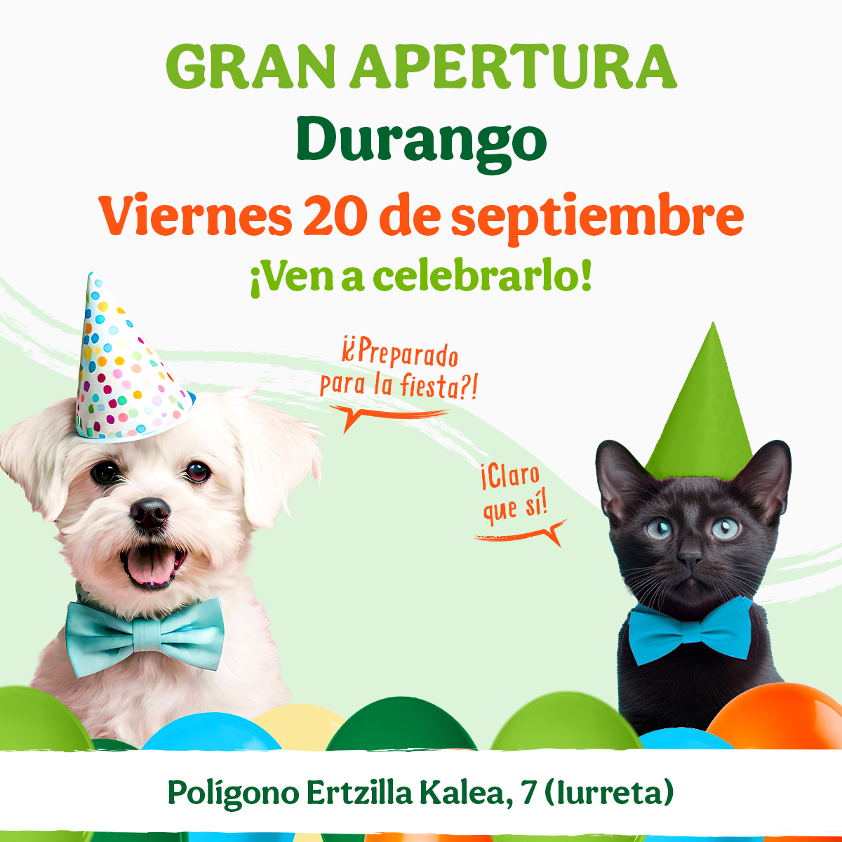 ¡NUEVA TIENDA EN DURANGO!💚
El 20/09 abrimos nueva Tienda en Polígono Ertzilla Kalea! Nuestro equipo está deseando mostraros este nuevo espacio, donde os brindarán la mejor atención a ti y a tu peludo.🐾

¡Con fiesta de inauguración incluida!🥳¿Vienes a celebrarlo con nosotros?