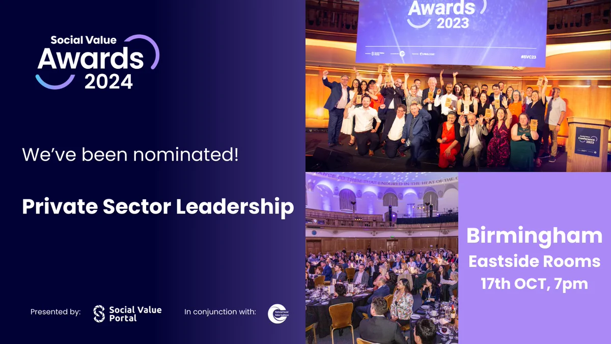 Social Value Awards 2024. We've been nominated for Private Sector Leadership. 