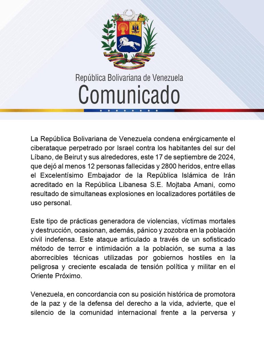 vicelaborales's tweet photo. #COMUNICADO🔴| La República Bolivariana de Venezuela condena enérgicamente el ciberataque perpetrado por Israel contra los habitantes del sur del Líbano, de Beirut y sus alrededores, este 17 de septiembre de 2024, que dejó al menos 12 personas fallecidas y 2800 heridos. https://t.co/hLz4XWczxA