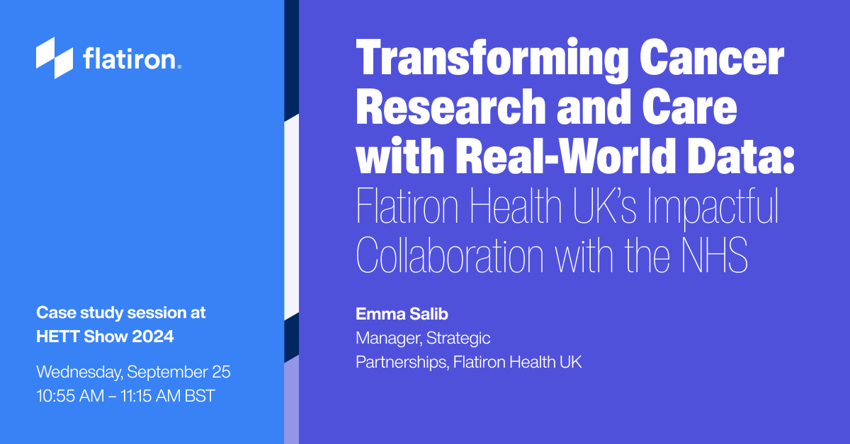 flatironhealth's tweet photo. Attend our case study session at @HETTShow or visit stand #G74 to learn how we work with the #NHS to translate patient experiences into evidence to improve outcomes, inform policy, & advance research. Learn more: https://t.co/Jxi6WWXjh6 https://t.co/uPz1Iy7kfu