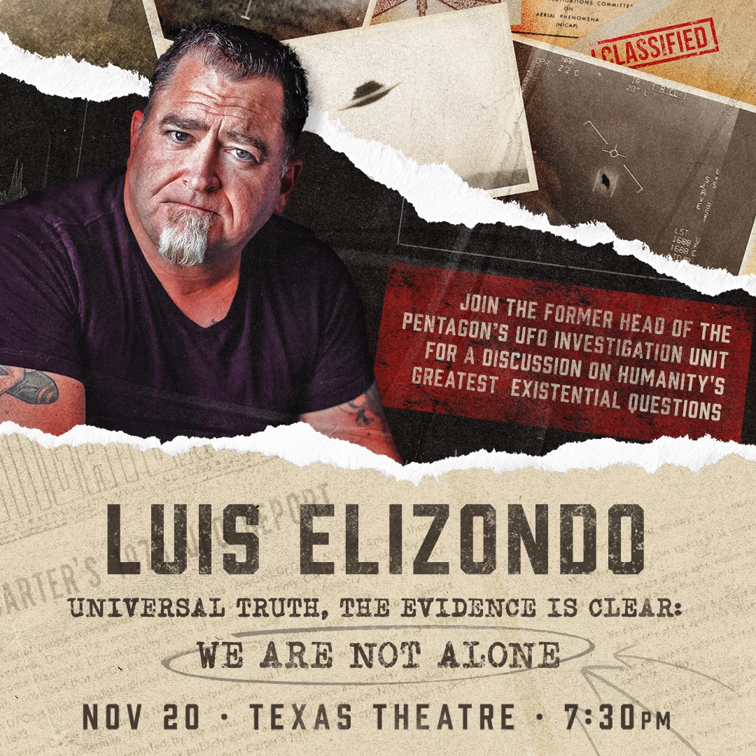 🚨 JUST ANNOUNCED 🚨

🛸 <a href="/LueElizondo/">Lue Elizondo</a>: Universal Truth, The Evidence is Clear: We Are Not Alone —November 20th at the <a href="/TexasTheatre/">TexasTheatre</a>! 👽

🎟️ Tickets go on sale Friday at 10 AM
⭕ Center Circle Members TODAY!
➡️ Not a member? Join now for presale access. bit.ly/3tWtrv5