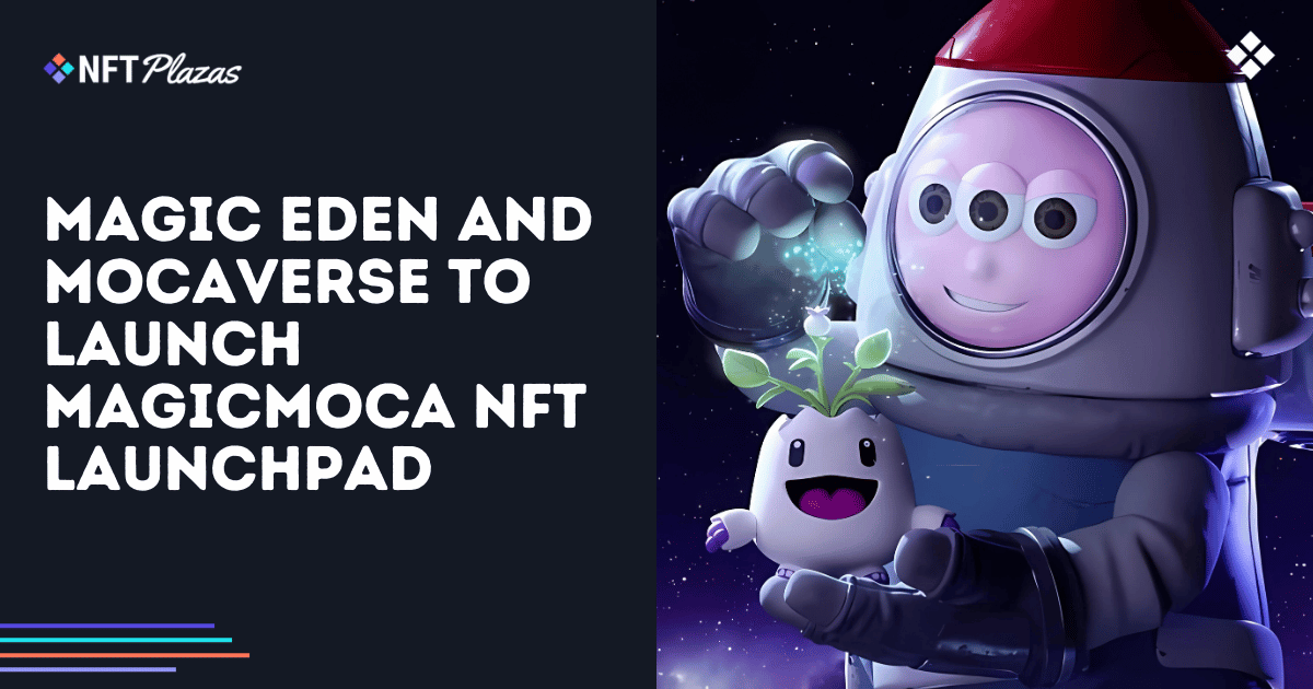 Magic Eden and Mocaverse to Launch MagicMoca NFT Launchpad: Popular NFT marketplace Magic Eden has teamed up with Mocaverse to create MagicMoca—an NFT launchpad. The new platform is… 

The post Magic Eden and Mocaverse to Launch… dlvr.it/TDP58n         Follow me..