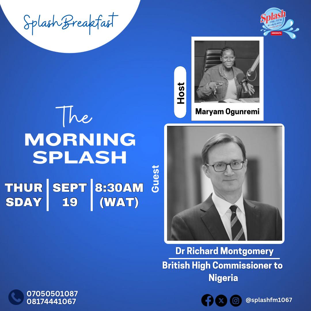 An exclusive interview with The British High Commissioner to Nigeria, Dr. Richard Montgomery tomorrow on #SPLASHFM1067

Join Maryam Ogunremi <a href="/maryamogunremi/">Maryam Ogunremi ✊🏿</a> 8:30am tomorrow. 

#Splashfm1067